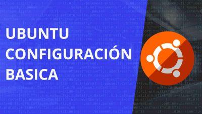 Ubuntu Server, Configuración Básica